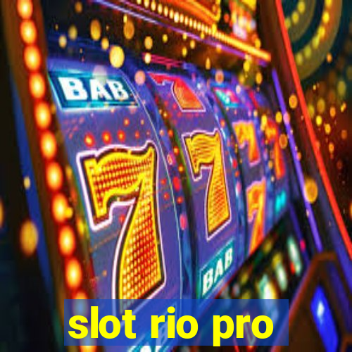 slot rio pro